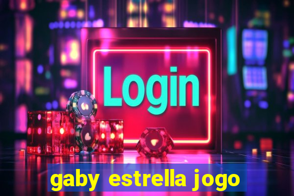 gaby estrella jogo